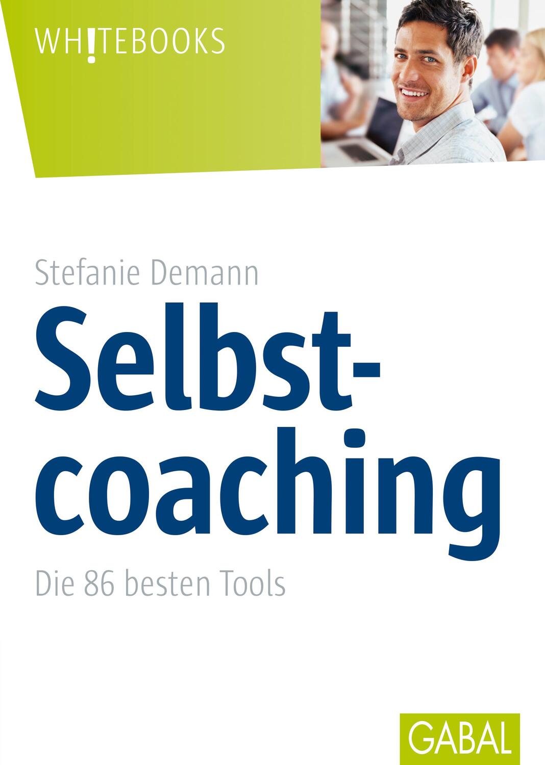 Cover: 9783869364834 | Selbstcoaching | Die 86 besten Tools | Stefanie Demann | Buch | 2013