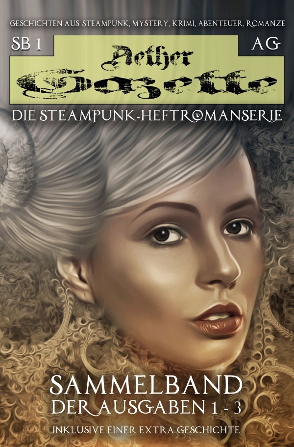 Cover: 9783753172408 | Aether Gazette Sammelband No. 1 | Horacio Stamford | Taschenbuch