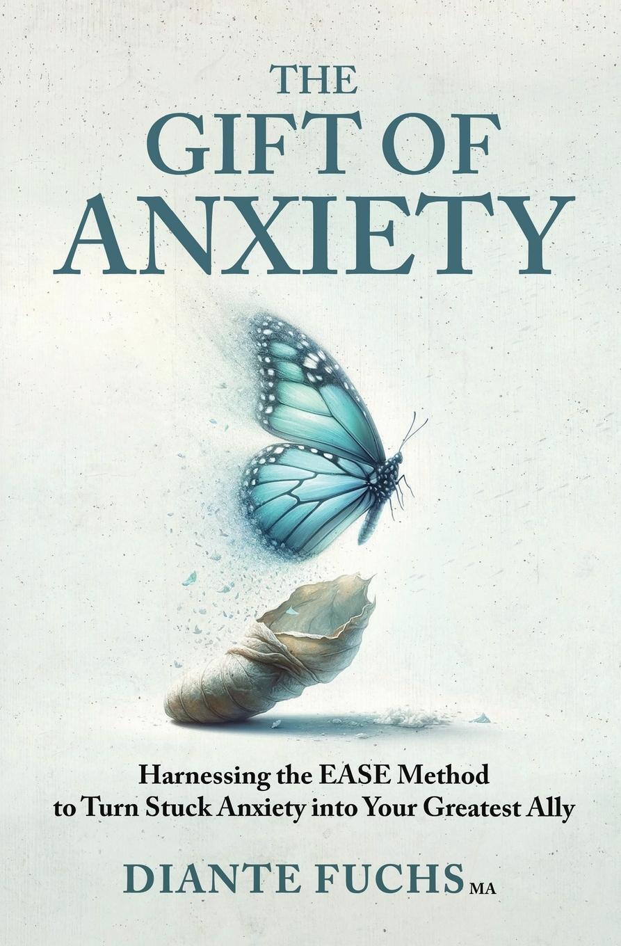 Cover: 9781631611957 | The Gift of Anxiety | Diante Fuchs | Taschenbuch | Paperback | 2024