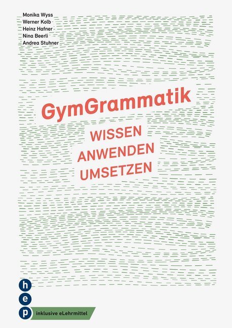 Cover: 9783035514063 | GymGrammatik (Print inkl. eLehrmittel) | Wissen Anwenden Umsetzen