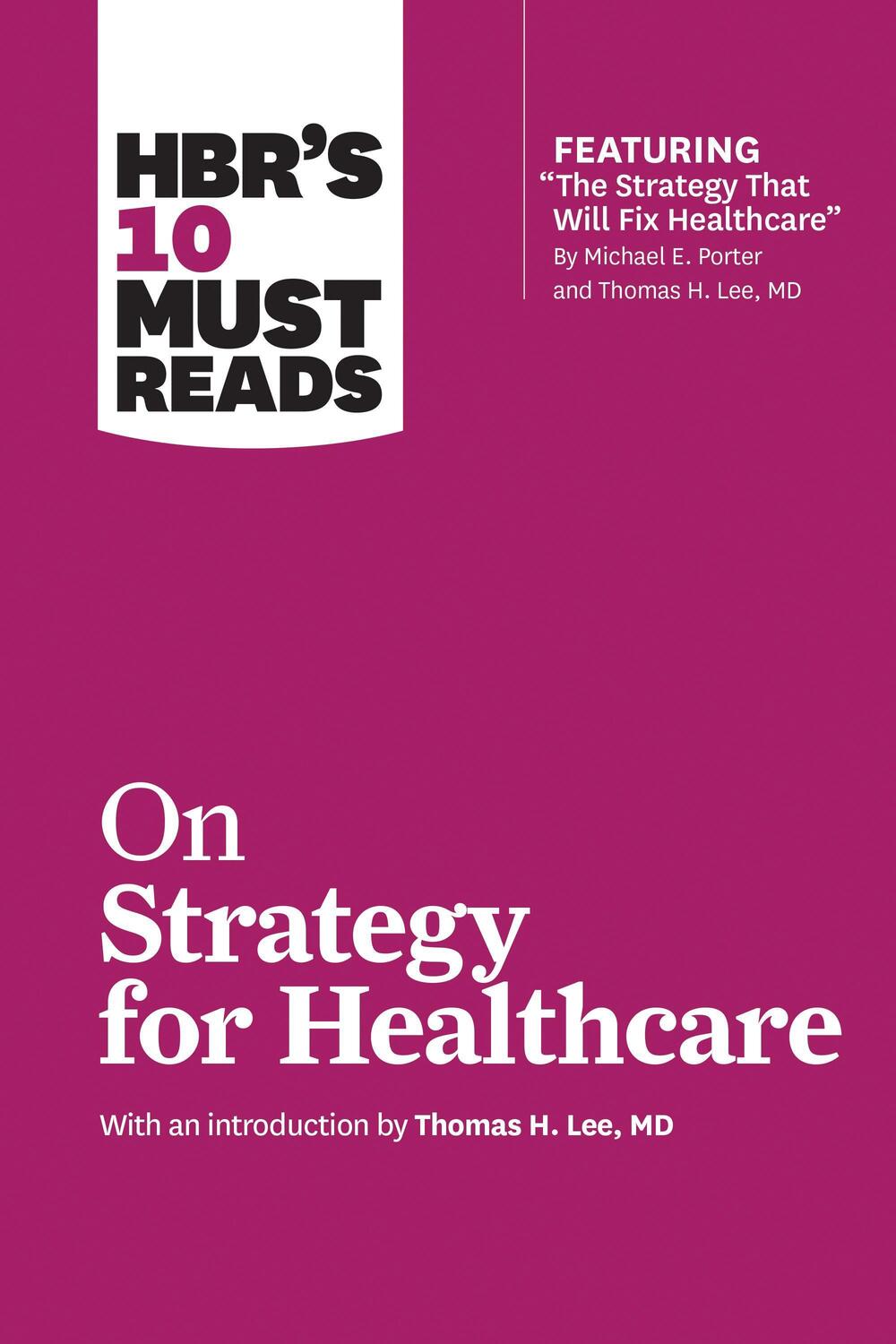 Cover: 9781633694309 | HBR's 10 Must Reads on Strategy for Healthcare (featuring articles...