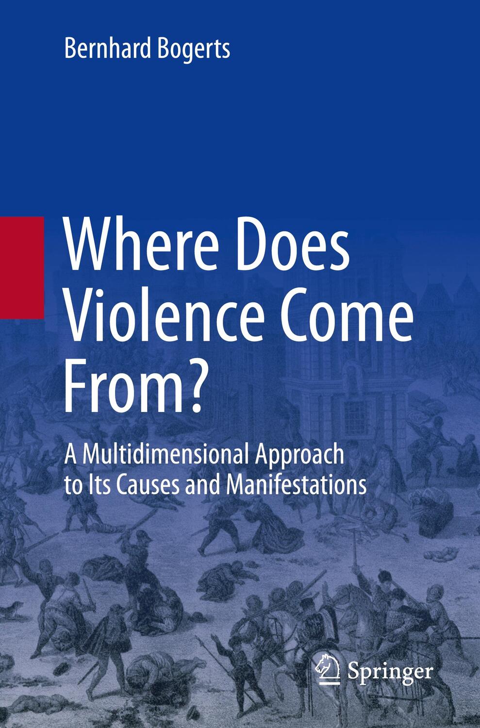 Cover: 9783030817916 | Where Does Violence Come From? | Bernhard Bogerts | Taschenbuch | xvii