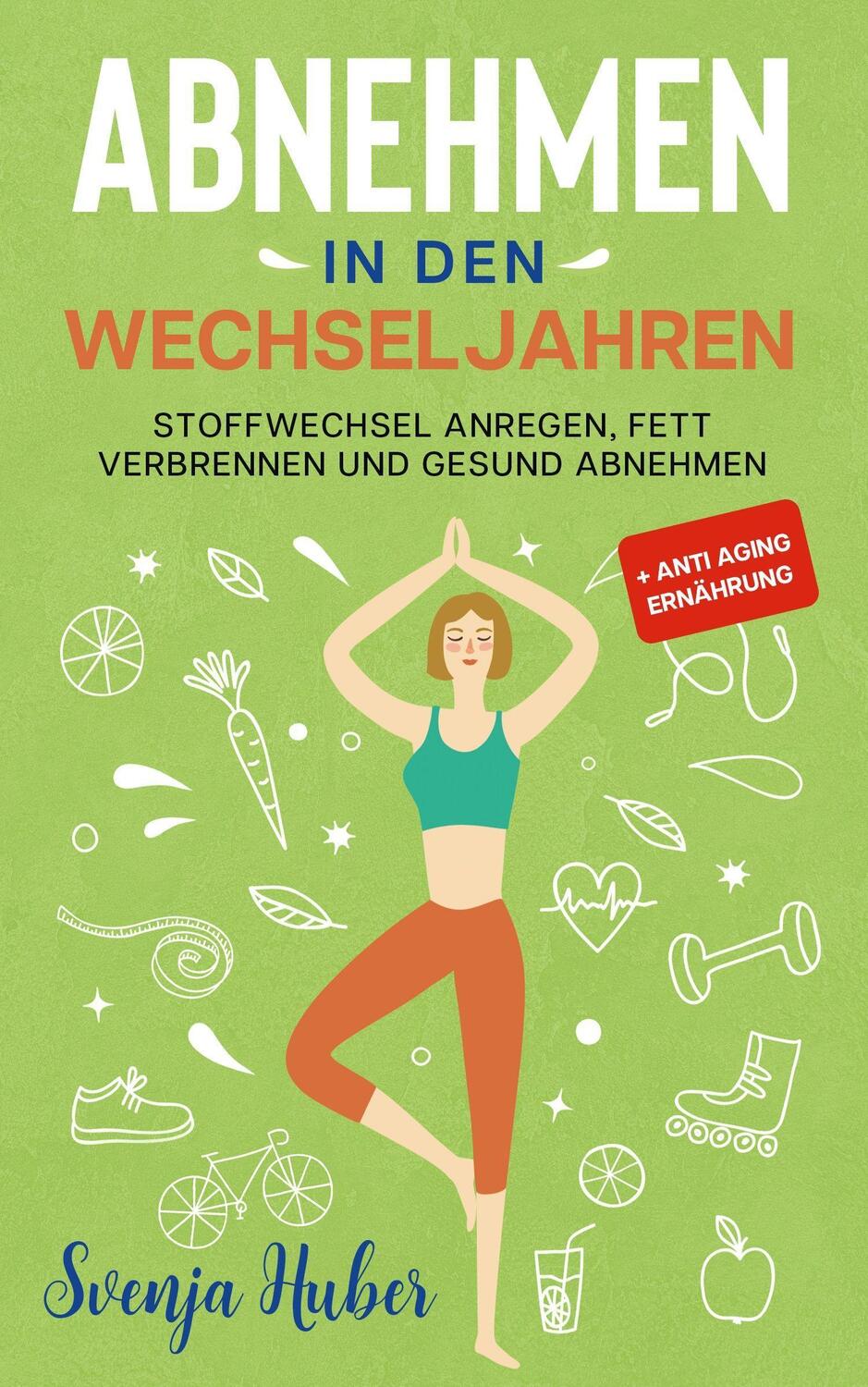 Cover: 9783969670217 | Abnehmen in den Wechseljahren | Svenja Huber | Taschenbuch | Deutsch