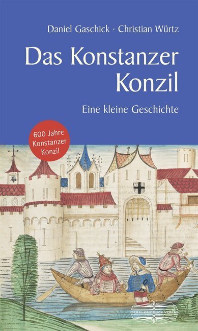 Cover: 9783765084492 | Das Konstanzer Konzil | Christian Würtz (u. a.) | Buch | 136 S. | 2014