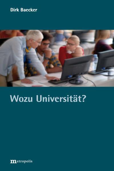 Cover: 9783731615385 | Wozu Universität? | Dirk Baecker | Taschenbuch | Deutsch | 2022