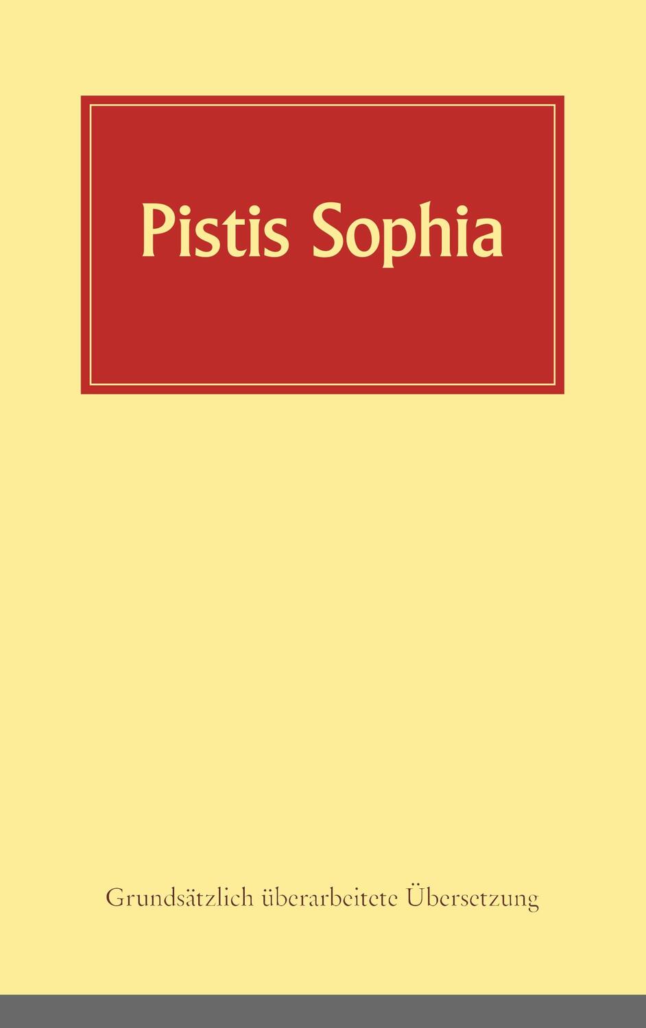 Cover: 9783750481350 | Pistis Sophia | Andreas Döhrer | Taschenbuch | Books on Demand