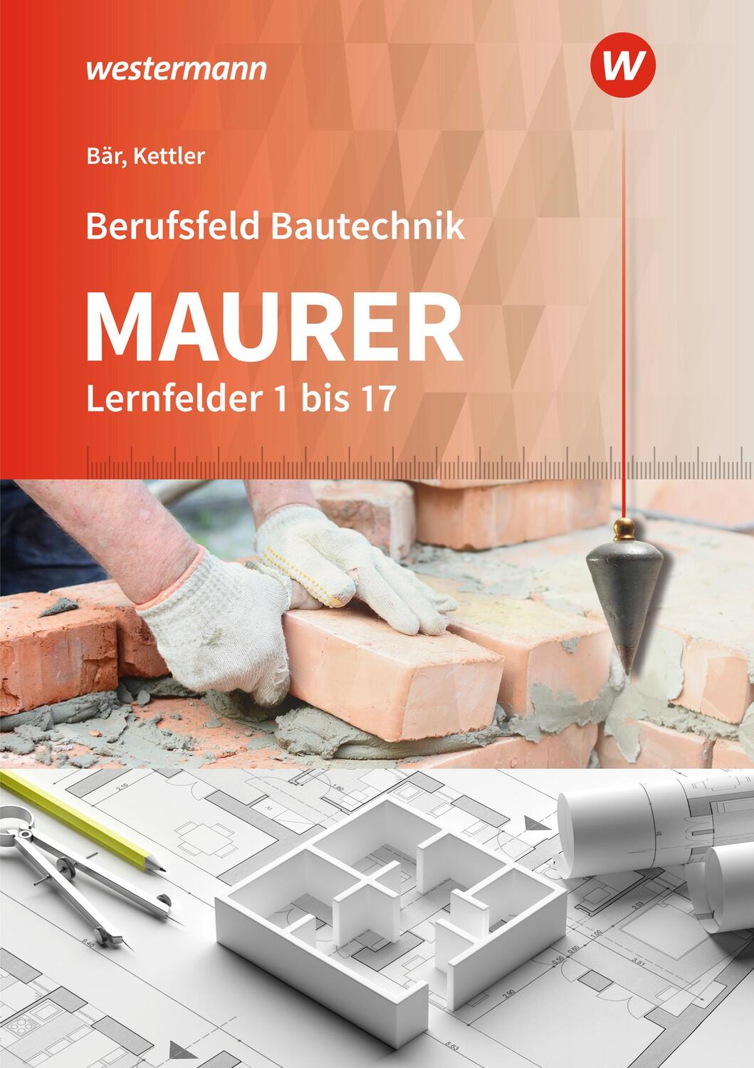 Cover: 9783427081838 | Berufsfeld Bautechnik Maurer. Schülerband. Lernfelder 1-17 | Buch