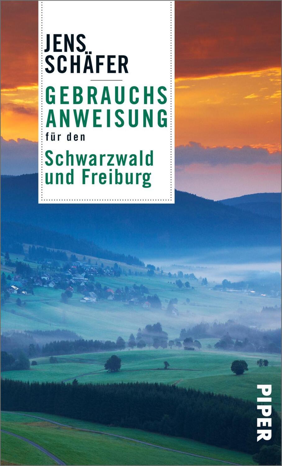 Cover: 9783492277549 | Gebrauchsanweisung für den Schwarzwald und Freiburg | Jens Schäfer