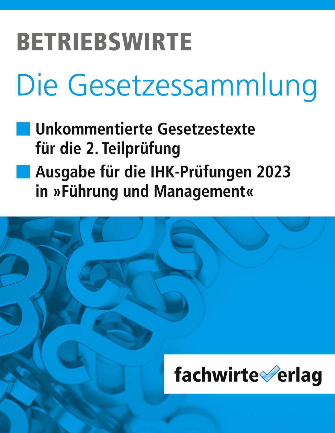 Cover: 9783958879041 | Betriebswirte - Die Gesetzessammlung | Reinhard Fresow | Taschenbuch