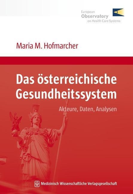 Cover: 9783954660520 | Das österreichische Gesundheitssystem | Akteure, Daten, Analysen