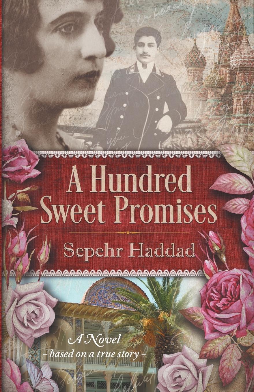 Cover: 9781732594302 | A Hundred Sweet Promises | Sepehr Haddad | Taschenbuch | Paperback