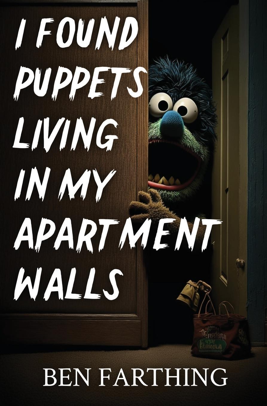 Cover: 9798869322029 | I Found Puppets Living in my Apartment Walls | Ben Farthing | Buch