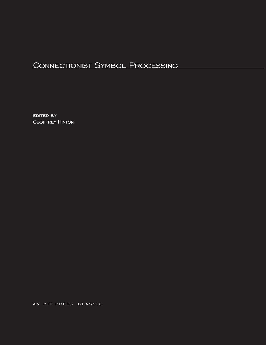 Cover: 9780262581066 | Connectionist Symbol Processing | Geoffrey Hinton | Taschenbuch | 1991