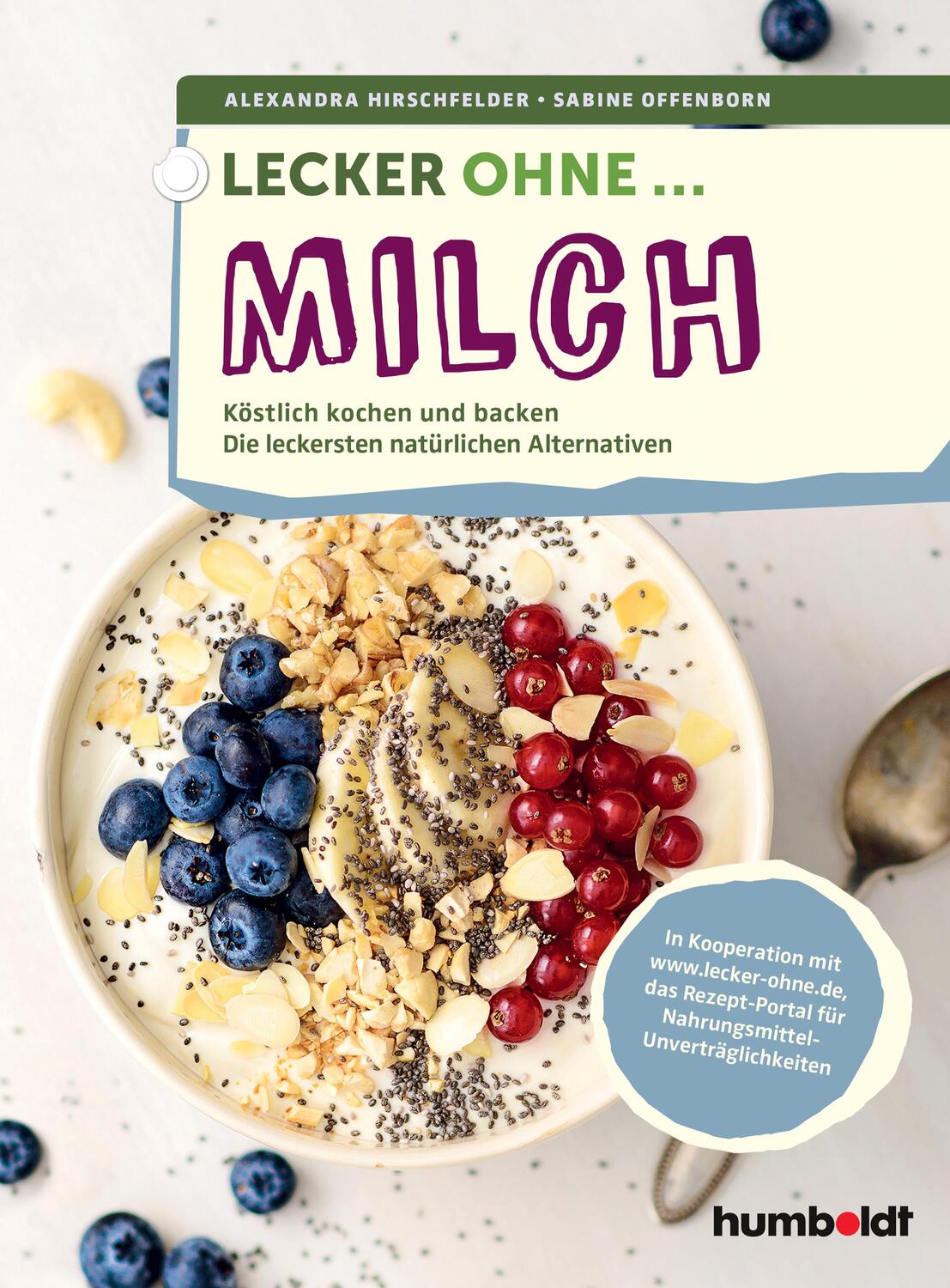 Cover: 9783899939484 | Lecker ohne ... Milch | Alexandra Hirschfelder (u. a.) | Taschenbuch