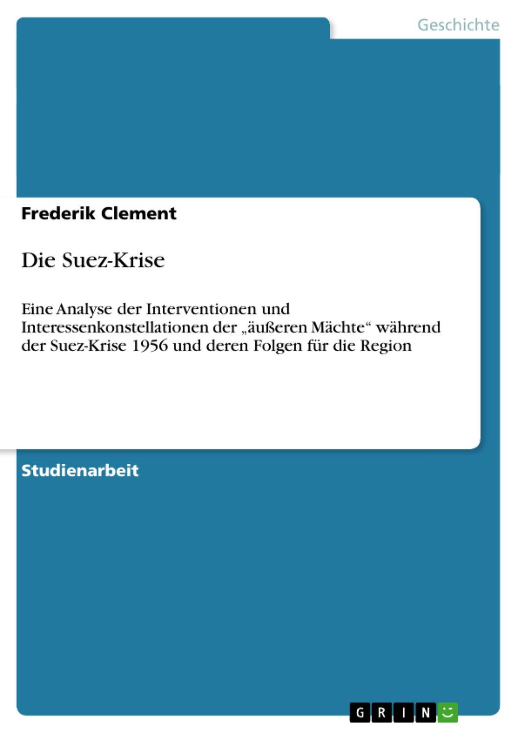 Cover: 9783640585977 | Die Suez-Krise | Frederik Clement | Taschenbuch | Booklet | Deutsch