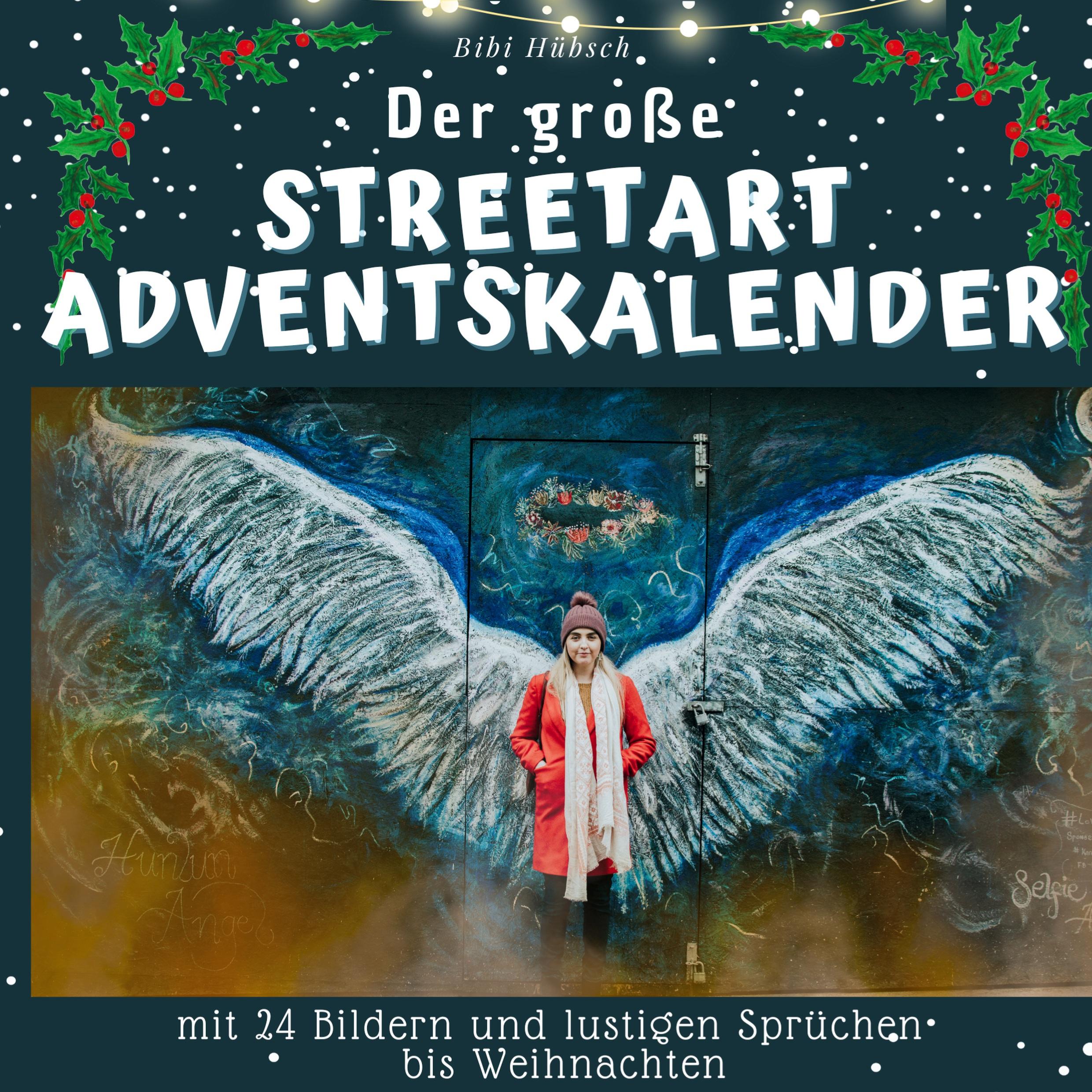 Cover: 9783750526549 | Der grosse Streetart-Adventskalender | Bibi Hübsch | Taschenbuch