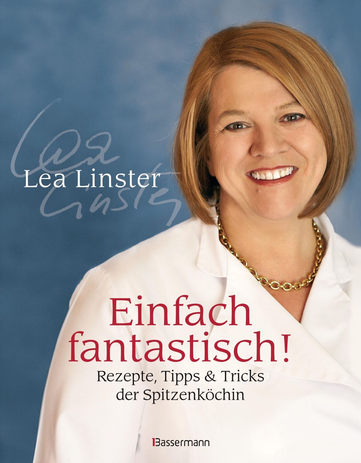 Cover: 9783809434948 | Einfach fantastisch! | Rezepte, Tipps &amp; Tricks der Spitzenköchin -