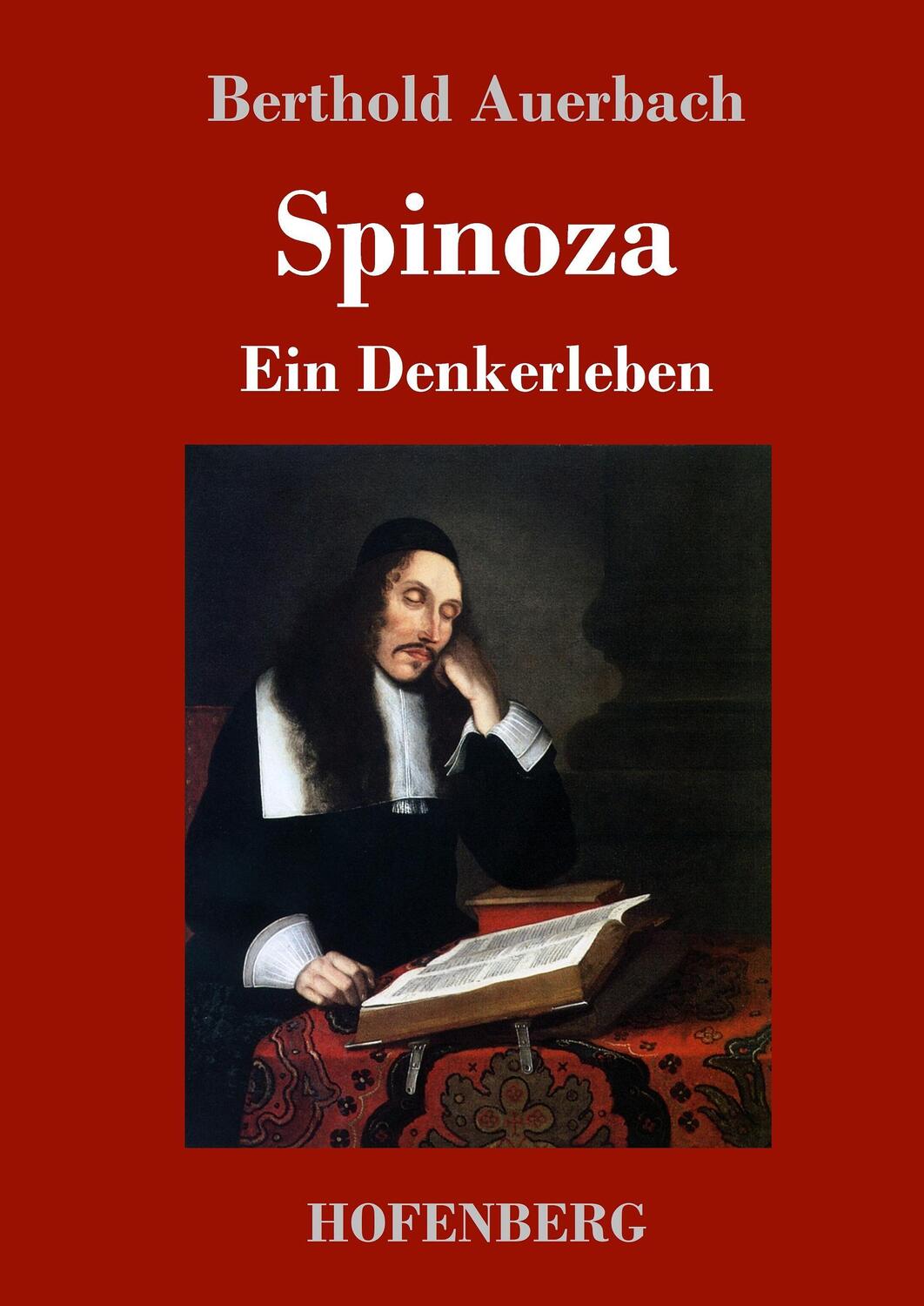 Cover: 9783743716858 | Spinoza | Ein Denkerleben | Berthold Auerbach | Buch | 272 S. | 2017