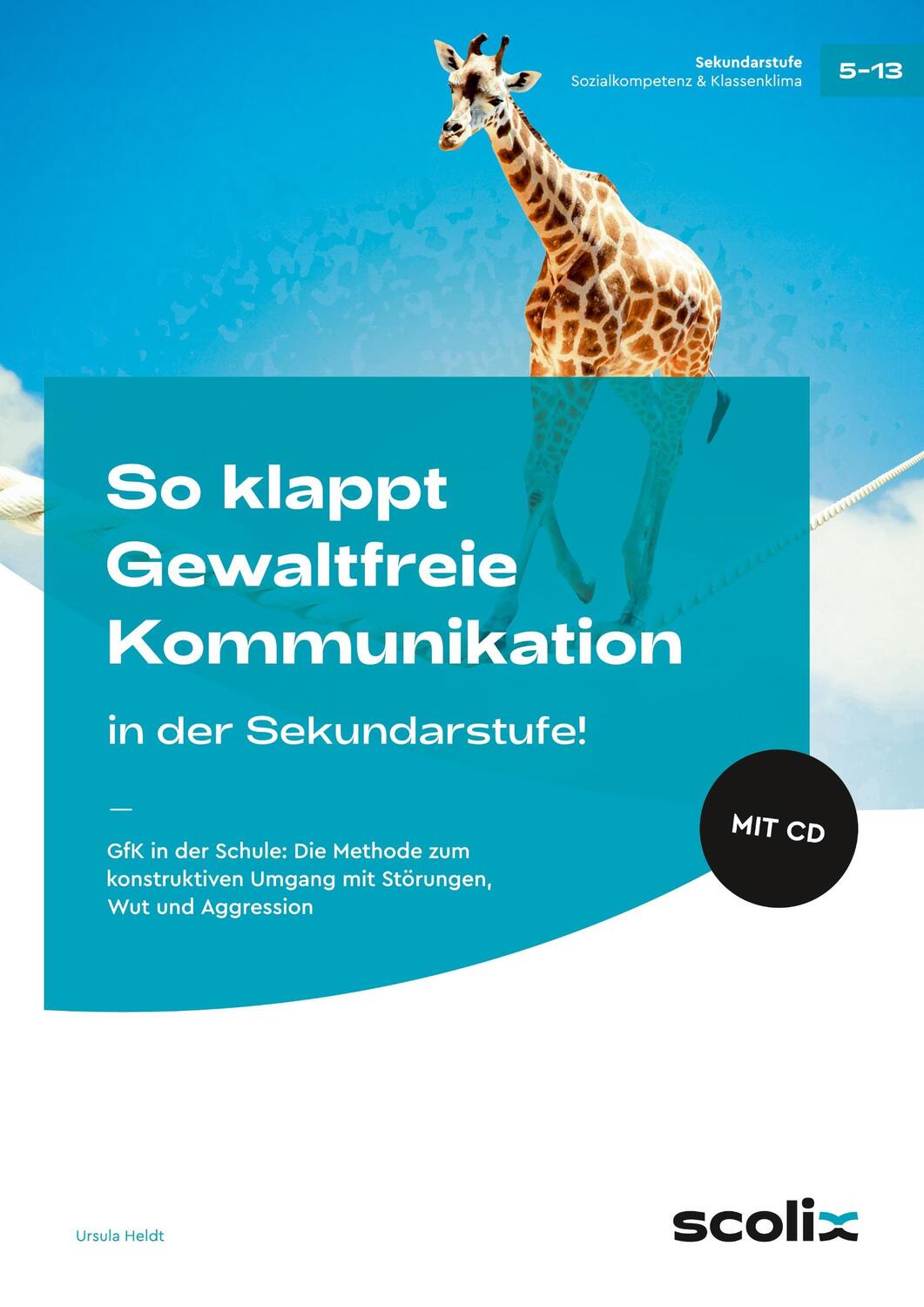 Cover: 9783403102502 | So klappt Gewaltfreie Kommunikation in der Sek.! | Ursula Heldt | Buch