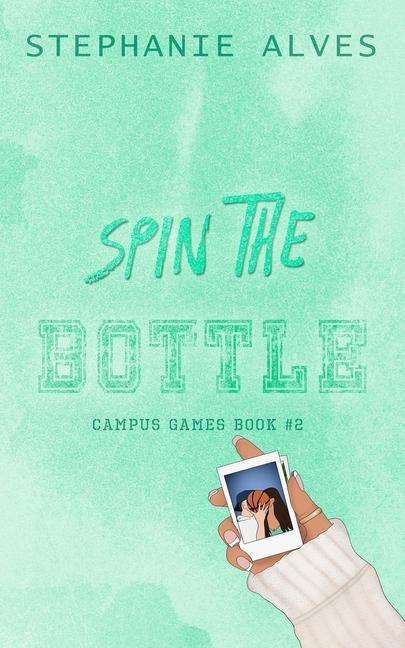 Cover: 9781917180061 | Spin The Bottle - Special Edition | Stephanie Alves | Taschenbuch