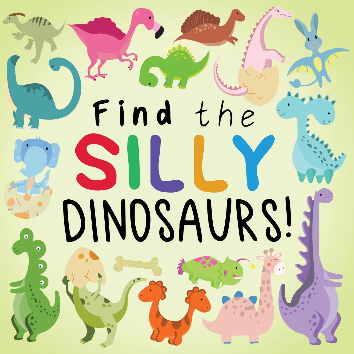 Cover: 9781914047398 | Find the Silly Dinosaurs | Webber Books | Taschenbuch | Paperback