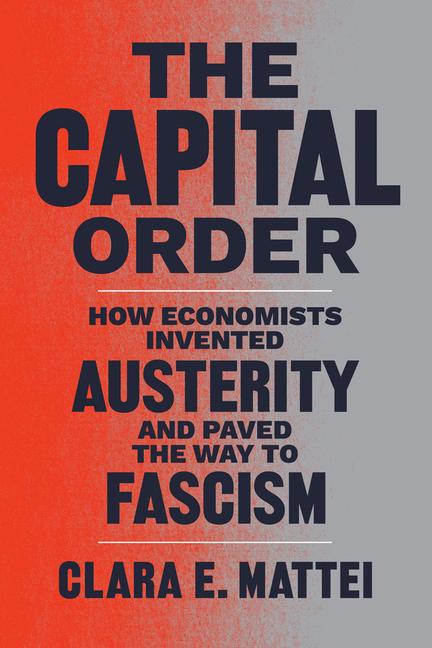 Cover: 9780226836744 | The Capital Order | Clara E. Mattei | Taschenbuch | Englisch | 2025