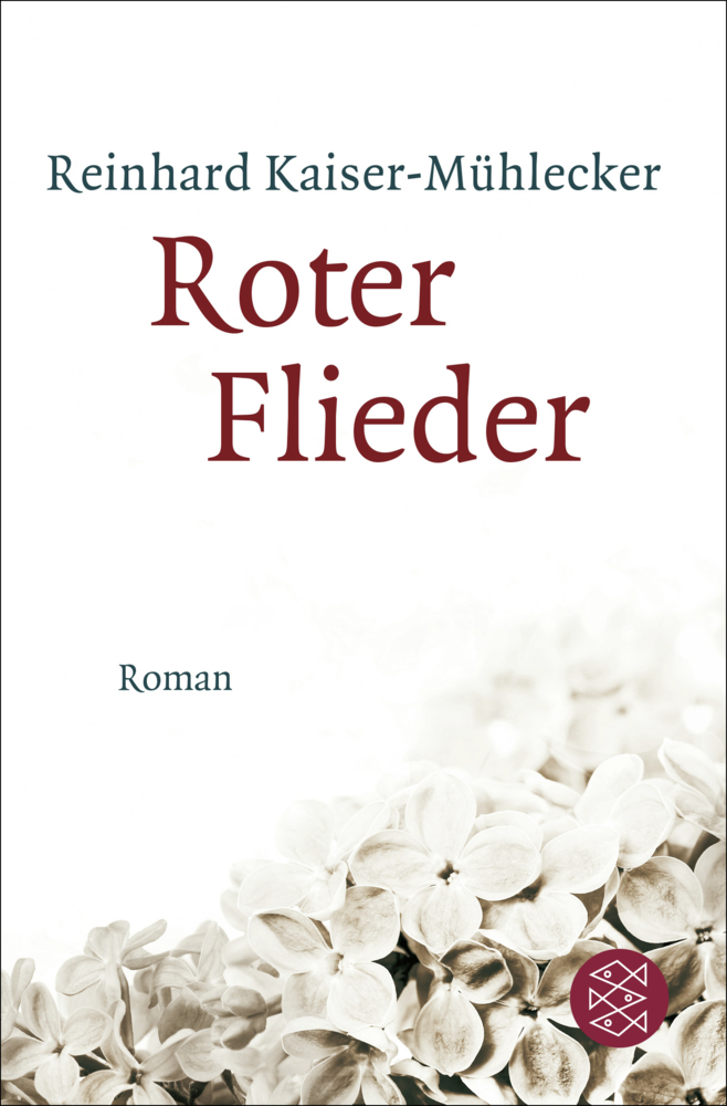 Cover: 9783596197712 | Roter Flieder | Roman | Reinhard Kaiser-Mühlecker | Taschenbuch | 2014