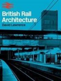 Cover: 9780860936855 | British Rail Architecture | David Lawrence | Buch | Gebunden | 2018