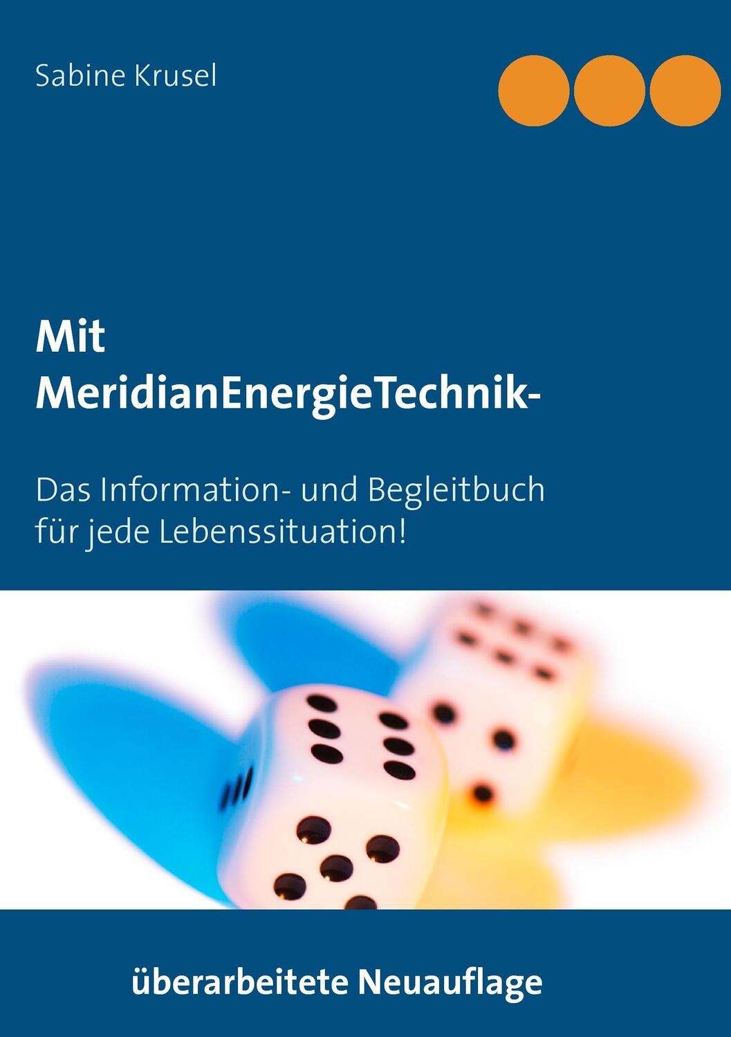 Cover: 9783734710223 | Mit MeridianEnergieTechnik - Erfolgreich beklopft! | Sabine Krusel