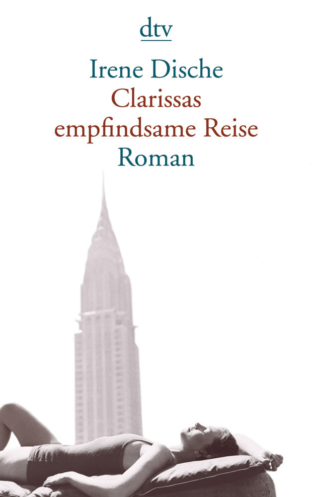 Cover: 9783423139045 | Clarissas empfindsame Reise | Roman | Irene Dische | Taschenbuch | DTV