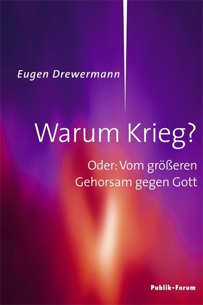 Cover: 9783880952881 | Warum Krieg? | Oder: Vom größeren Gehorsam gegen Gott | Drewermann