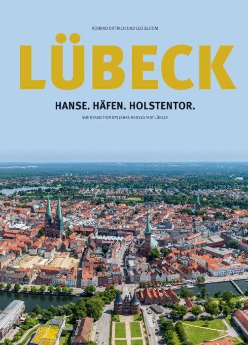 Cover: 9783795052430 | Lübeck: Hanse.Häfen.Holstentor | Konrad Dittrich (u. a.) | Buch | 2017