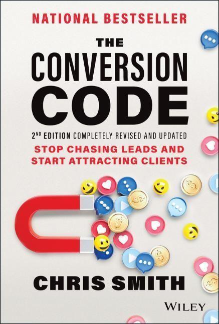 Cover: 9781119875802 | The Conversion Code | Stop Chasing Leads and Start Attracting Clients