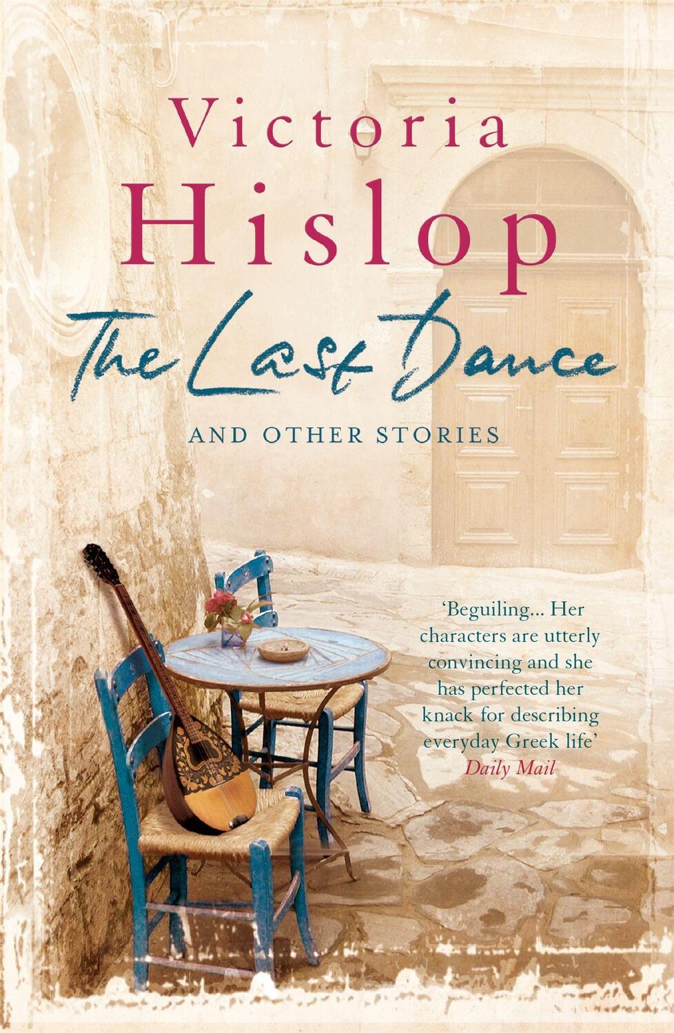 Cover: 9781472206022 | The Last Dance and Other Stories | Victoria Hislop | Taschenbuch
