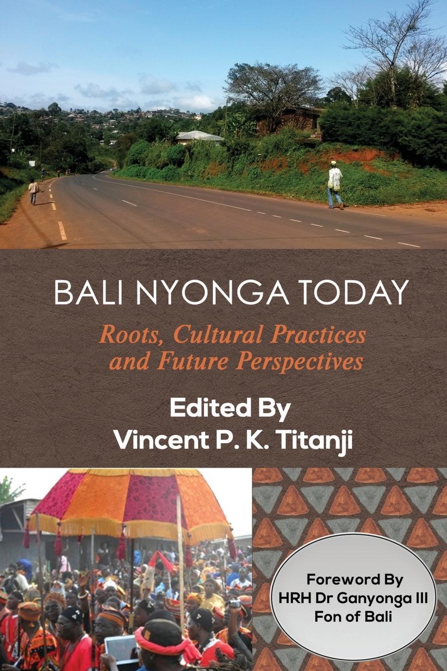 Cover: 9781942876168 | Bali Nyonga Today | Roots, Cultural Practices and Future Perspectives