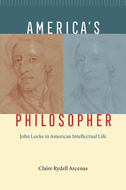 Cover: 9780226638607 | America's Philosopher | John Locke in American Intellectual Life