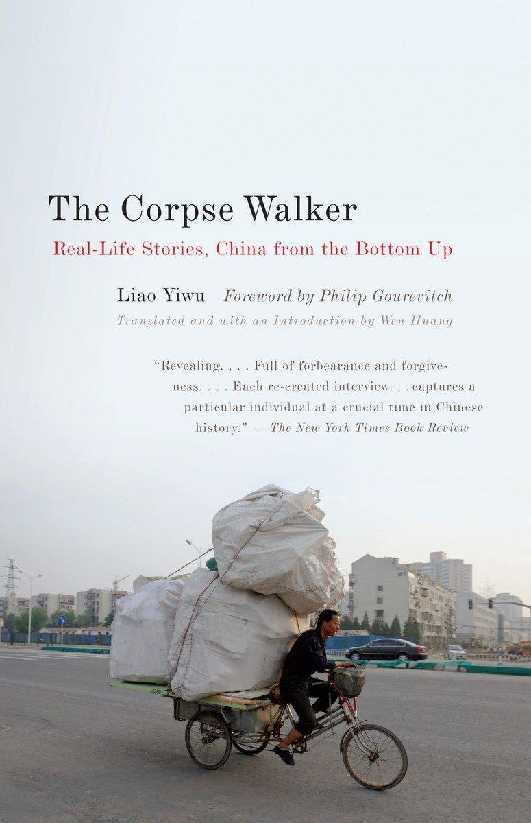 Cover: 9780307388377 | The Corpse Walker | Real Life Stories: China From the Bottom Up | Yiwu