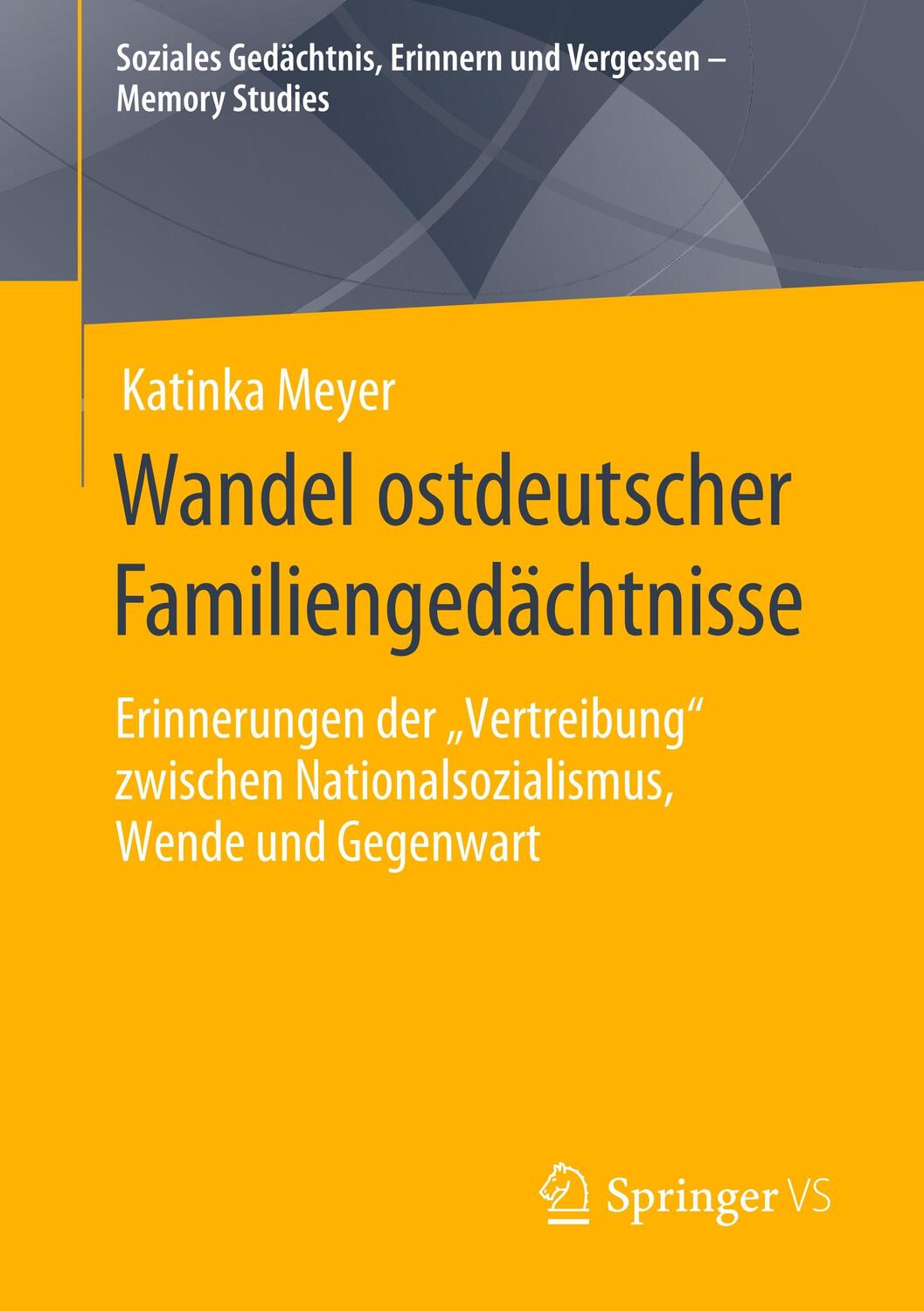 Cover: 9783658288310 | Wandel ostdeutscher Familiengedächtnisse | Katinka Meyer | Taschenbuch
