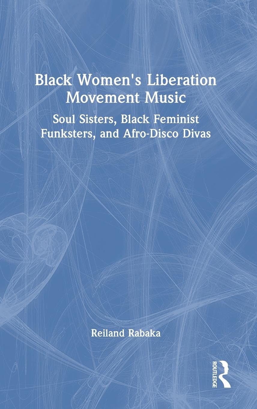 Cover: 9781032547466 | Black Women's Liberation Movement Music | Reiland Rabaka | Buch | 2023