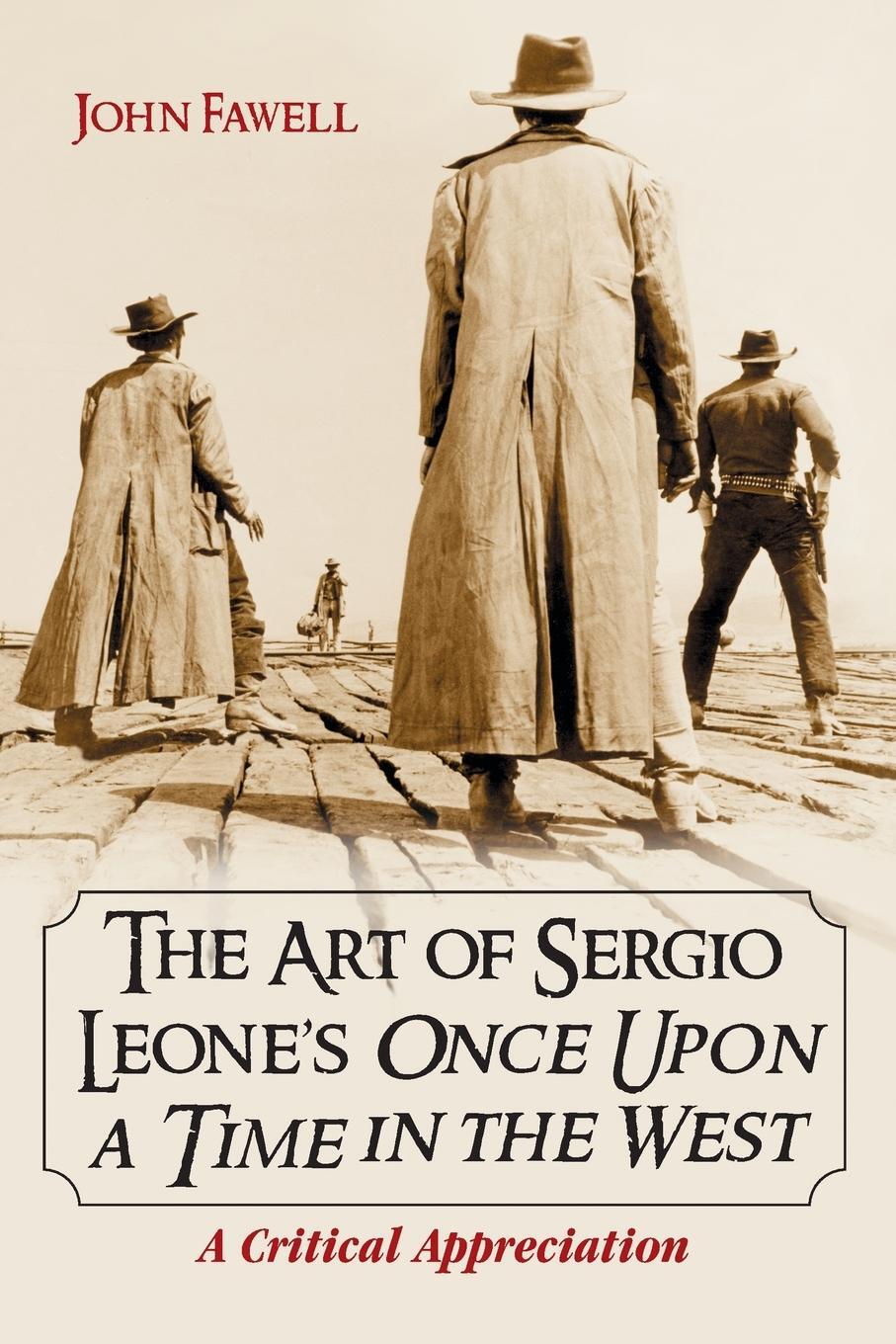 Cover: 9780786420926 | Art of Sergio Leone's Once Upon a Time in the West | John Fawell