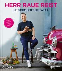 Cover: 9783766726100 | Herr Raue reist | So schmeckt die Welt | Tim Raue | Buch | 304 S.