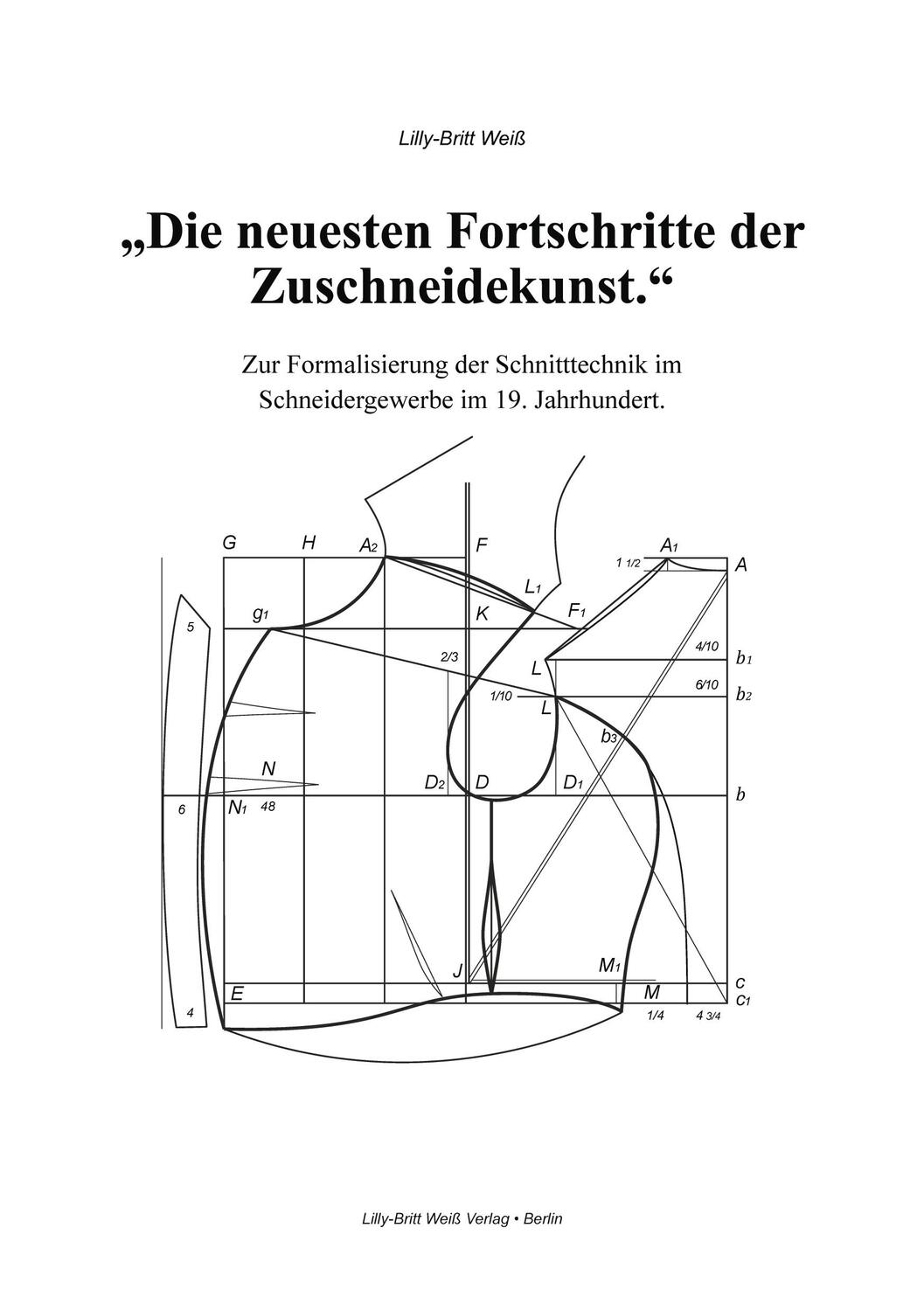 Cover: 9783982244808 | Die neuesten Fortschritte der Zuschneidekunst. | Lilly-Britt Weiß