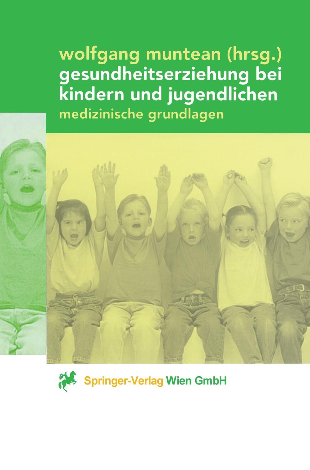 Cover: 9783211833193 | Gesundheitserziehung bei Kindern und Jugendlichen | Wolfgang Muntean