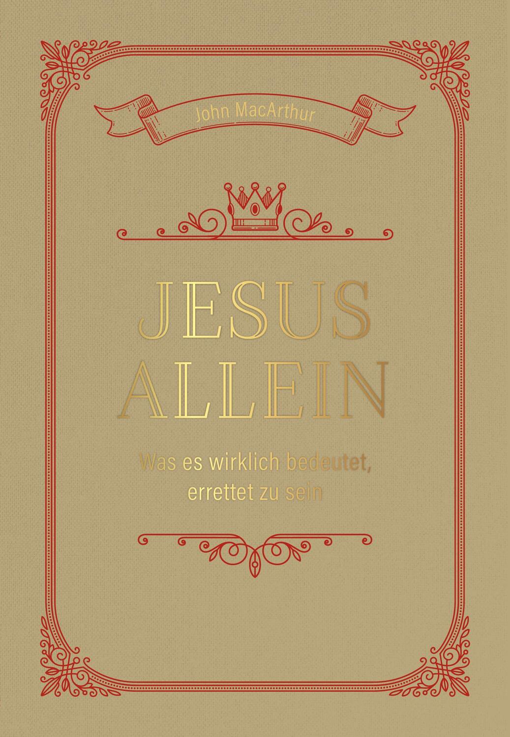 Cover: 9783947978830 | Jesus allein | Was es wirklich bedeutet, errettet zu sein | Arthur