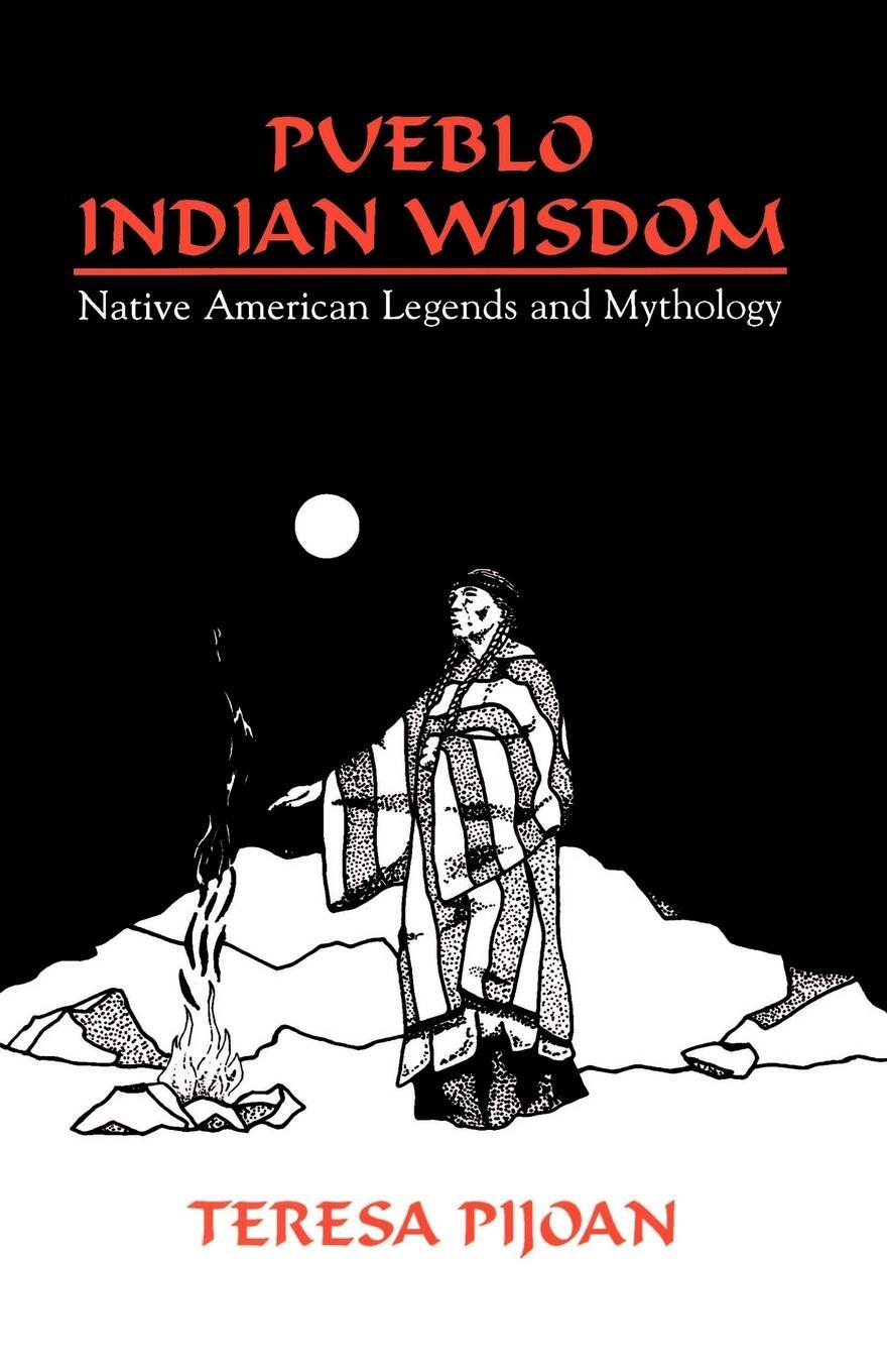 Cover: 9780865343191 | Pueblo Indian Wisdom | Native American Legends and Mythology | Pijoan