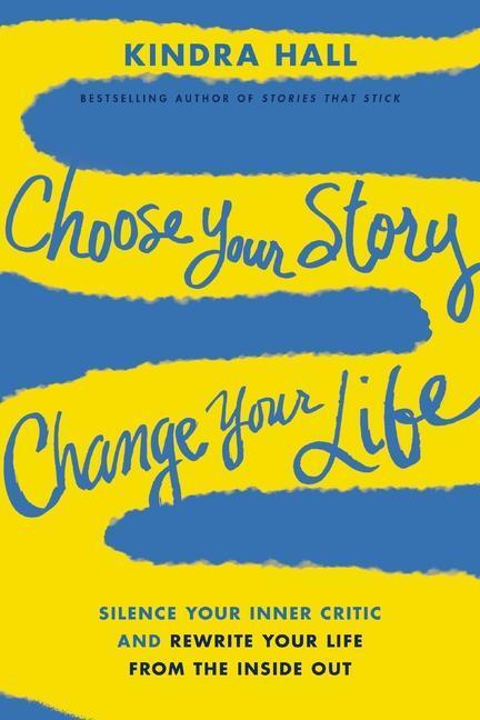 Cover: 9781400228485 | Choose Your Story, Change Your Life | Kindra Hall | Taschenbuch | 2024