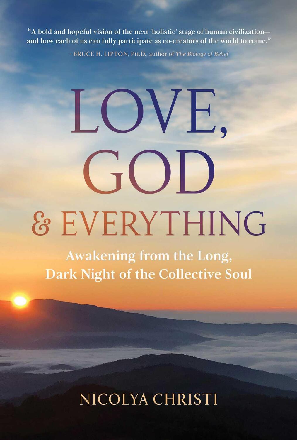 Cover: 9781591434214 | Love, God, and Everything | Nicolya Christi | Taschenbuch | Englisch