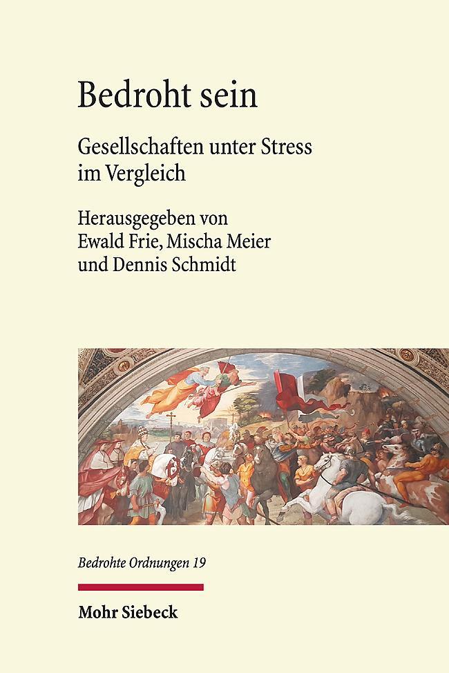 Cover: 9783161569500 | Bedroht sein | Gesellschaften unter Stress im Vergleich | Frie (u. a.)