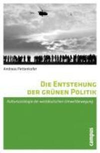 Cover: 9783593394176 | Die Entstehung der grünen Politik | Andreas Pettenkofer | Taschenbuch