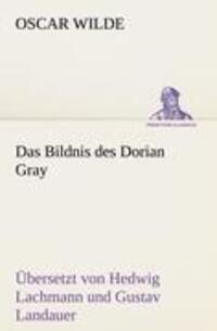 Cover: 9783842418424 | Das Bildnis des Dorian Gray. Übersetzt von Lachmann und Landauer